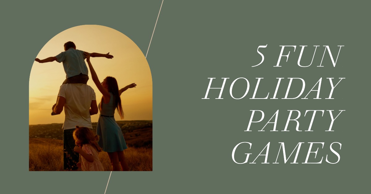 5 Fun Holiday Party Games That Will Have Your Guests Laughing All Night