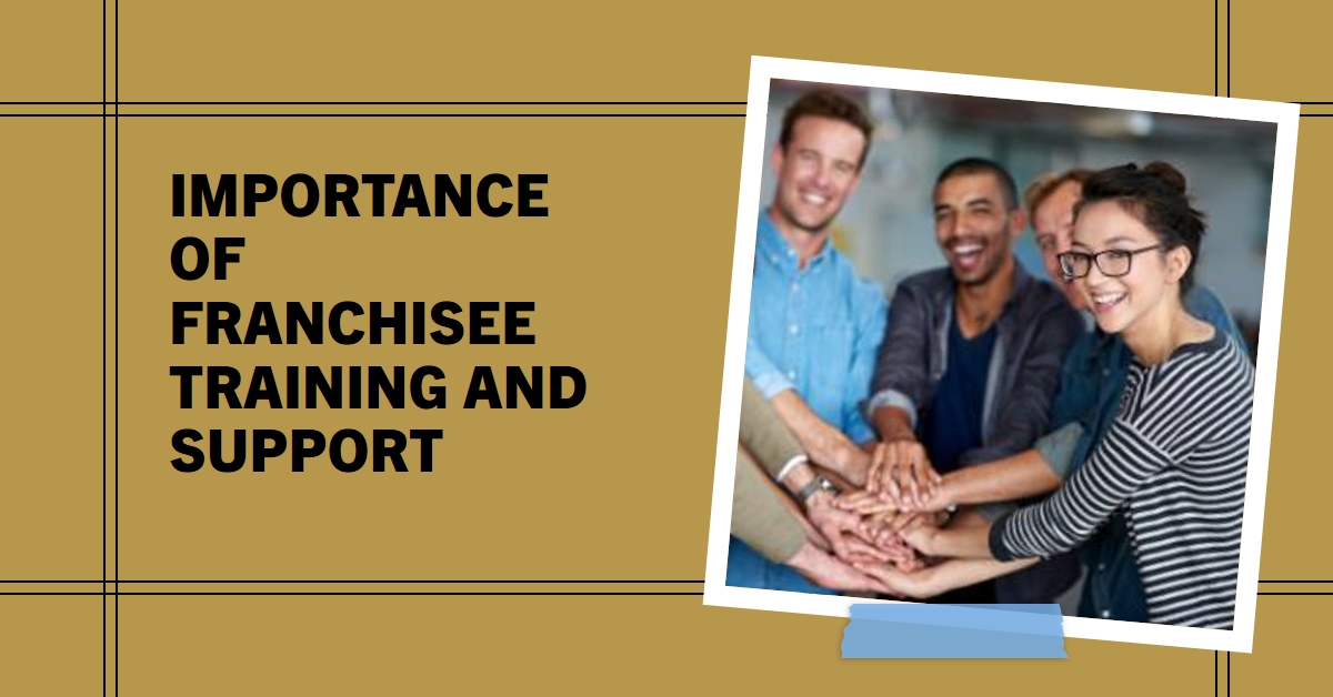 Why Is Franchisee Training and Support Essential?